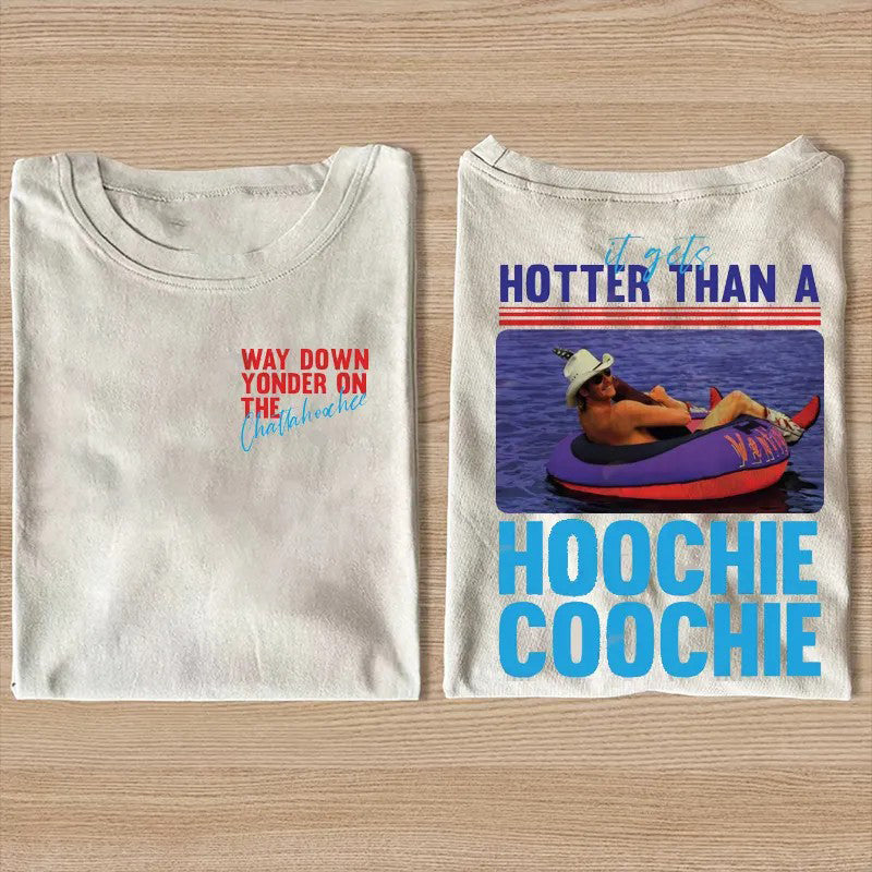 Hotter Than a Hoochie Coochie T-shirt