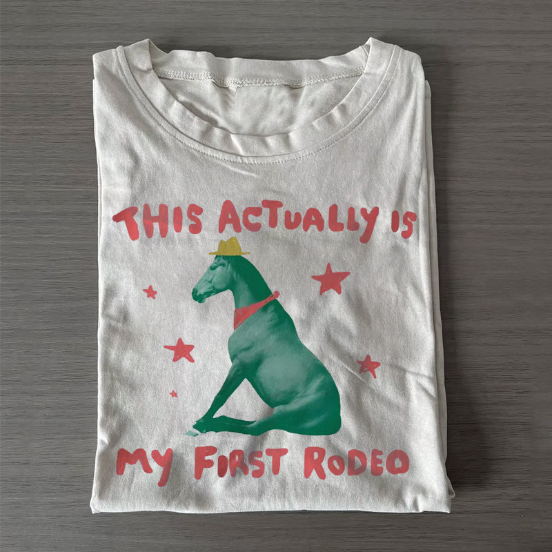 this actually is my first rodeo T-shirt