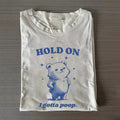 Funny I Gotta Poop Meme Bear T-shirt