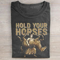 Hold Your Horses T-shirt