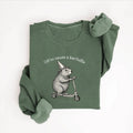 Off To Cause A Kerfuffle Sweatshirt