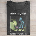 Born to Quest T-Shirt