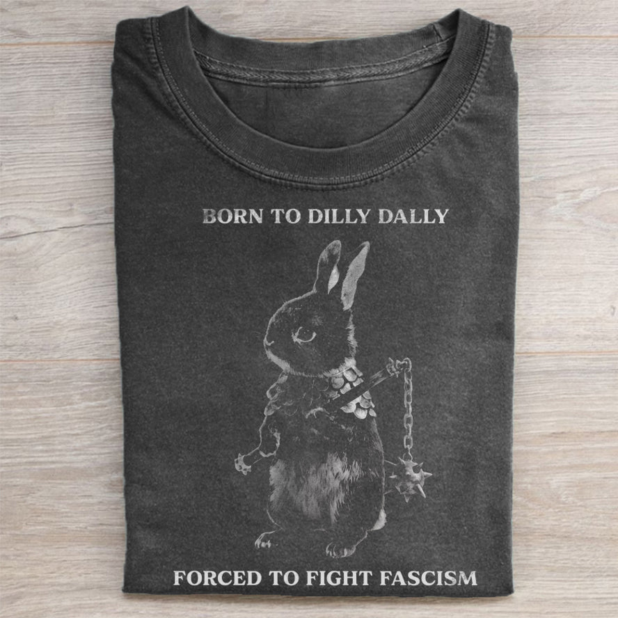 Born to Dilly Dally T-Shirt