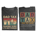 Dad Tax Making Sure It's Not Poison T-shirt
