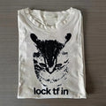 Lock TF In Cat T-shirt